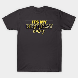 its my birthday T-Shirt